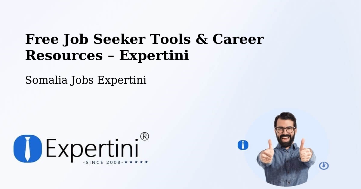 Free Job Seeker Tools & Career Resources – Caluula - Caluula, Somalia Jobs Expertini