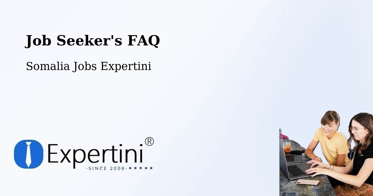 Job Seeker FAQ – Caluula - Somalia Jobs Expertini