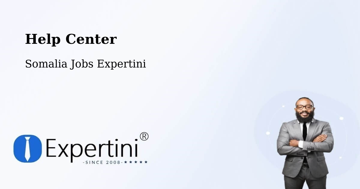Help Center – Caluula - Somalia Jobs Expertini