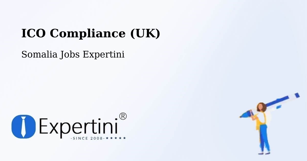 UK Data Protection & ICO Compliance – Caluula - Somalia Jobs Expertini