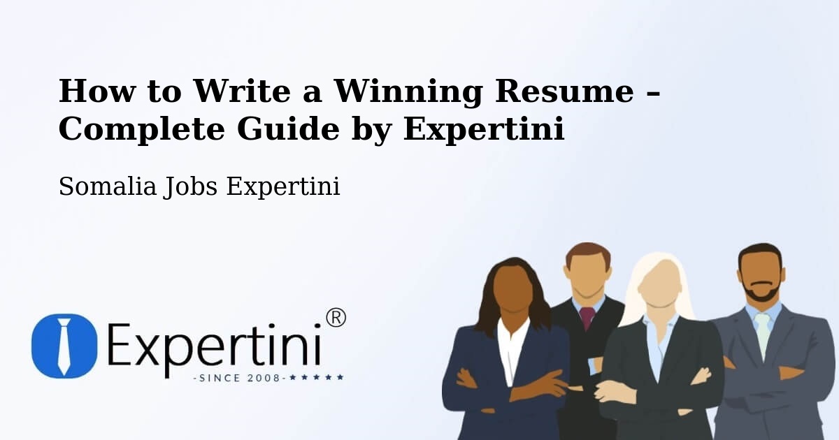 Resume Writing Guide for Job Seekers – Caluula - Caluula, Somalia Jobs Expertini